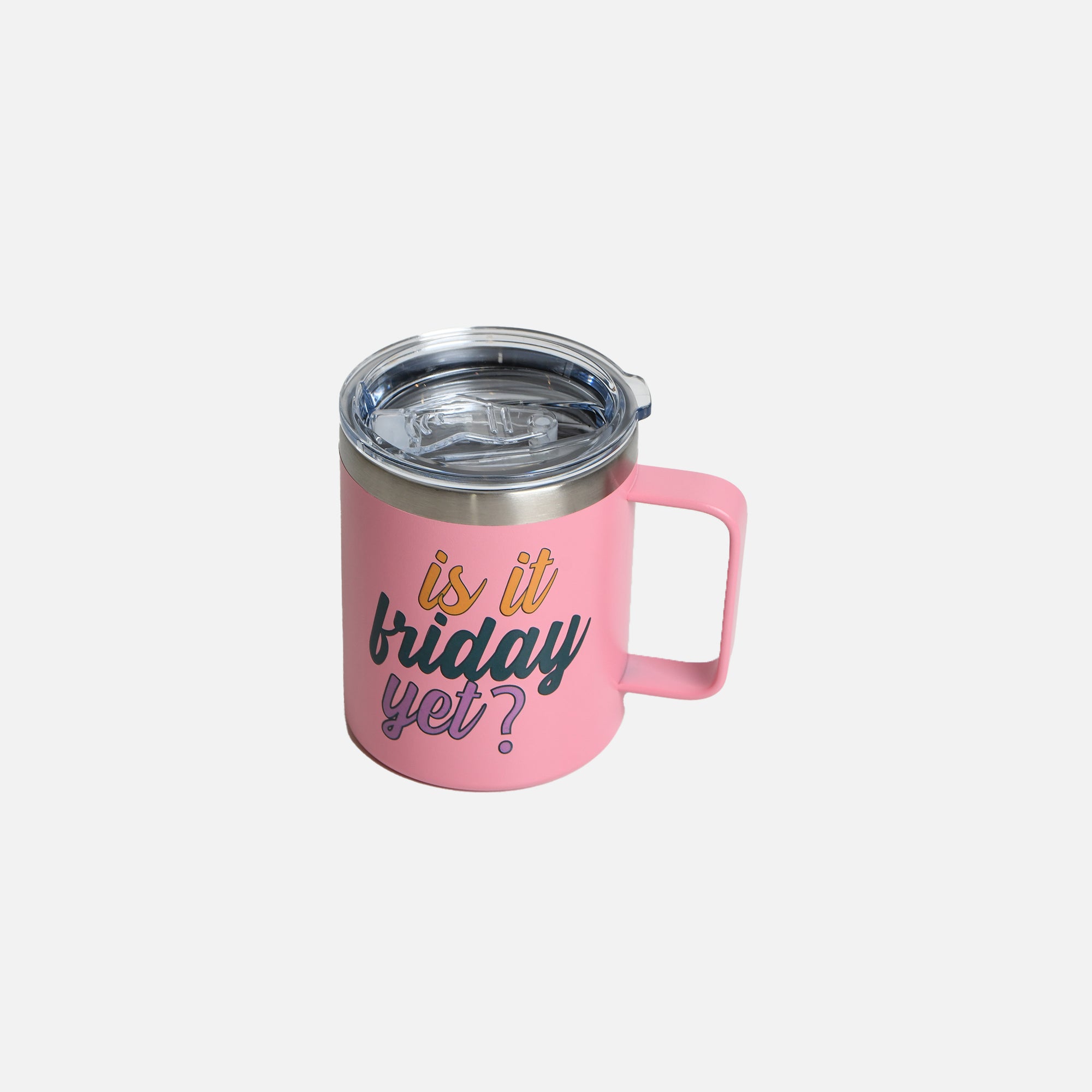 Pink stainless steel mug with "Is it friday yet?" inscription